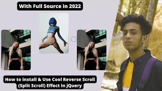 How to install & Use Cool Reverse Scroll Split Scroll Effect In jQuery in 2022 | jishaansinghal