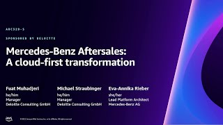 AWS re:Invent 2023 - Mercedes-Benz Aftersales: A cloud-first transformation (ARC329)