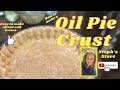 Oil Pie Crust - Easy and Vegan Friendly - Steph’s Stove