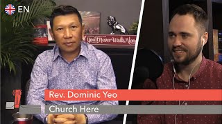 Church Here: Rev. Dominic Yeo / Church leadership during COVID-19, global trends, and faith