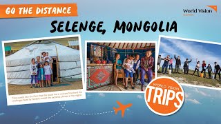 Go The Distance: A Virtual Trip to Selenge, Mongolia