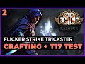 Flicker Strike Build Crafting und ERSTE T17 Map