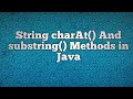String charAt() And substring() Methods in Java