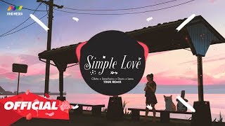 ♬ SIMPLE LOVE - Obito x Seachains x Davis x Lena (TDUK Remix) Nhớ Đeo Tai Nghe