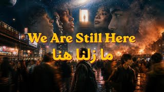 Different Faces But the Same Old Fight Song | We Are Still Here Song 2026