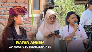 Lagu sasak legendaris Wayen angen Cak rendi ft Bq Susan Musik jalanan Reinata 05