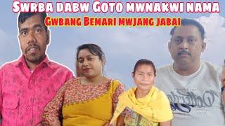 Swrba dabw Goto mwnakwi nama? Gwbang Bemari Mwjang jabai