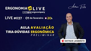 LIVE #037 | Tira-dúvidas Avaliação Ergonômica Preliminar (AEP)