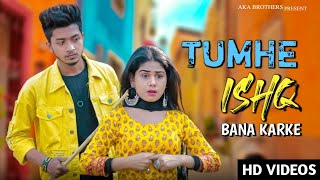 Tumhe Ishq Bana Karke | New Cover Song Hindi | Heart Touching Love Story | Aka Brothers