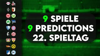 9 Spiele 9 Predictions | Bundesliga Prognose 22. Spieltag