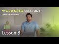 CLASSIQ Bootcamp 2023 - Lesson 3 -Taking Hardware Constraints into Software Design