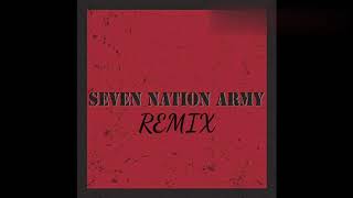 Seven Nation Army Remix (SNA Remix)