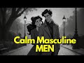 Why Calm MEN Are Irresistible (And What It Says About You)