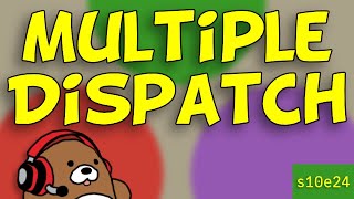 [10x24] What does "Multiple Dispatch" mean in Julia?