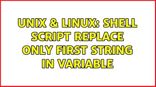 Unix & Linux: shell script replace only first string in variable