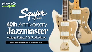 [Players Guide 347회] Squier 40th Anniversary Jazzmaster Vintage Edition VS Gold Edition