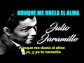 Julio Jaramillo Aunque me duela el alma Letra