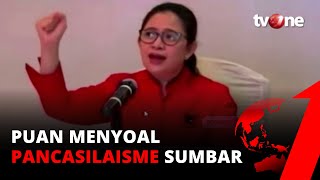 Lontarkan Pernyataan Soal Pancasilaisme Sumbar, Puan Tuai Polemik | tvOne