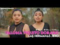 Las Hermanas Jeyci - Paloma Piquito dorado (Official Video)