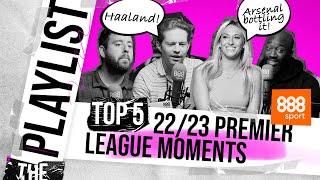 RANKING THE TOP 5 MOMENTS OF THE 22/23 SEASON!