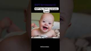 டவுன் syndrome கண்டறிய NIPT உதவுமா? #trisomy #tamil