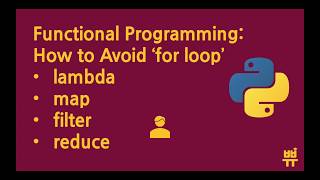 (Python) Functional Programming to Avoid 'for loop': map, filter, and reduce