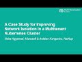 A Case Study for Improving Network Isolation in a Multitenant... - Neha Aggarwal & Ardalan Kangarlou