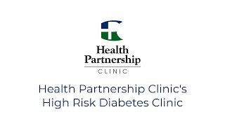 Health Partnership Clinic's High Risk Diabetes Clinic