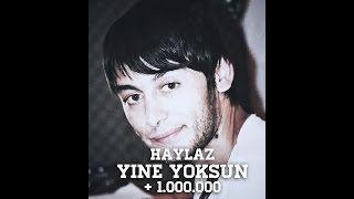 Haylaz - [ Yine Yoksun ] 2012