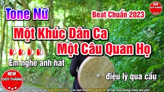 Một Khúc Dân Ca Một Câu Quan Họ Karaoke Tone Nữ Đặc Sắc 2024 - New Duy Thắng