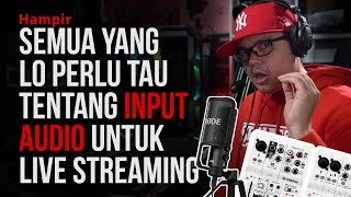 4 macam Input Audio untuk Live Streaming