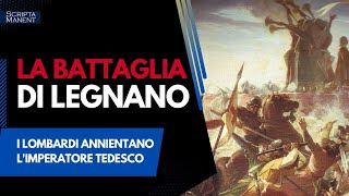 La battaglia di Legnano. I lombardi annientano Federico Barbarossa