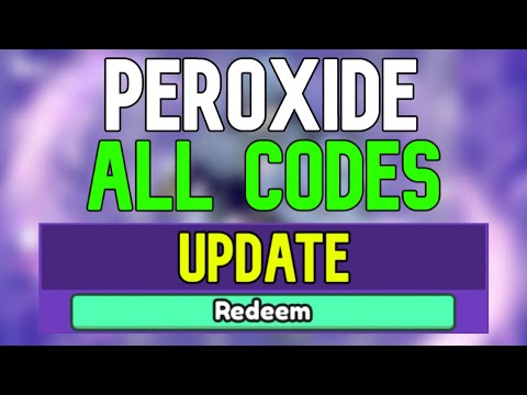 New Peroxide Codes Roblox Peroxide Codes (December 2023)