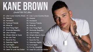 KaneBrown 2022 Playlist - All Songs 2022 - KaneBrown Greatest Hits 2022