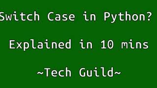 Python Switch-case implementation in 10 mins