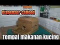 Membuat dispenser catfood tempat makanan kucing (dari kardus)