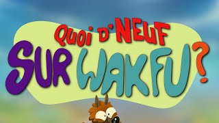 Quoi d'neuf sur Wakfu ? #fanfon2024 #wakfu