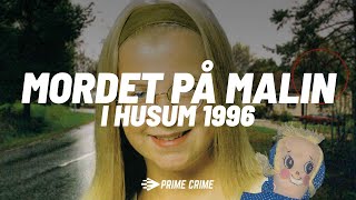 MORDET PÅ MALIN I HUSUM 1996 I HELA RÄTTEGÅNGEN