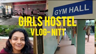 NIT-T Girls hostel Vlog || Opal tour|| gym, mess , canteen, ac hall etc...