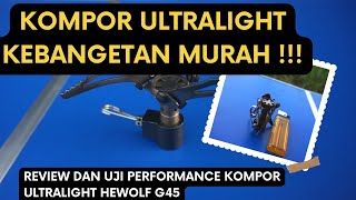 Kompor Ultralight, Hewolf G45 Ringan dan Harganya Murah Meriah