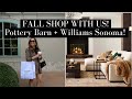 Fall Shop with us Williams Sonoma and Pottery Barn