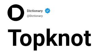 Topknot Meaning In English