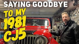 Saying Goodbye to my 1981 Jeep CJ5