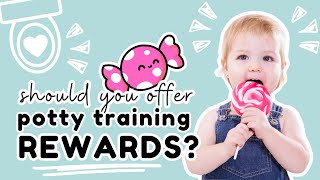 Should You Use Potty Training Rewards?!