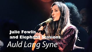 Julie Fowlis and Elephant Sessions perform Auld Lang Syne live | Hogmanay 2019