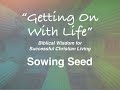 Sowing Seed. Ideal for Bible Study, Church and Personal Devotions.