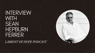 Audrey Hepburn's son, Sean Hepburn Ferrer, on his mother's legacy and his take on the present world