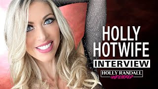 Holly Hotwife: The Hotwife Kink Explained and Hooking Up With Fans!
