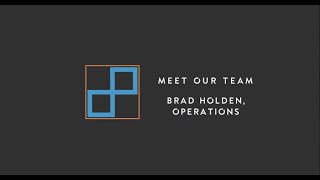 Meet The Infinitus Team - Brad Holden, Operations