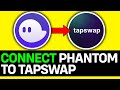 How To Connect Phantom Wallet To Tapswap 2024 (FULL GUIDE)